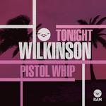 Tonight / Pistol Whip专辑