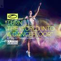 Turn The World Into A Dancefloor (ASOT 1000 Anthem)专辑