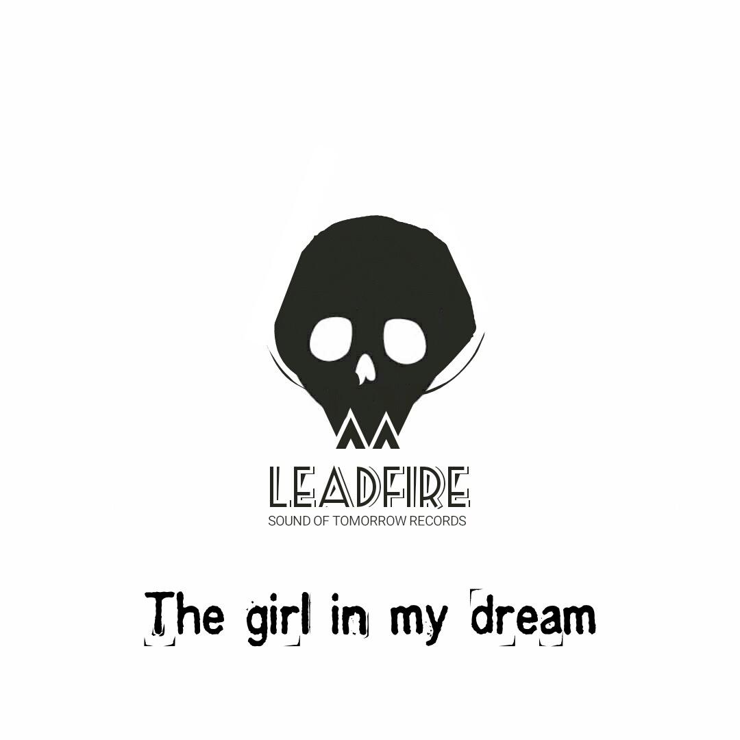 the02girl02in02my02dream - leadfire - 单曲 - 网易云音乐