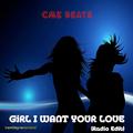 Girl I Want Your Love ((Radio Edit))