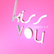 Kiss you