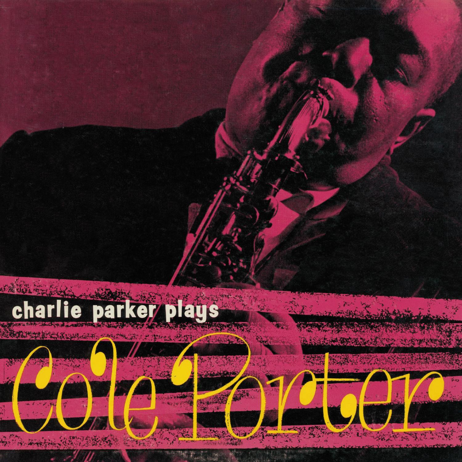 Charlie Parker Plays Cole Porter (Bonus Track Version)