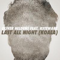 Oliver Heldens+KStewart-Last All Night