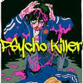 Psycho Killer