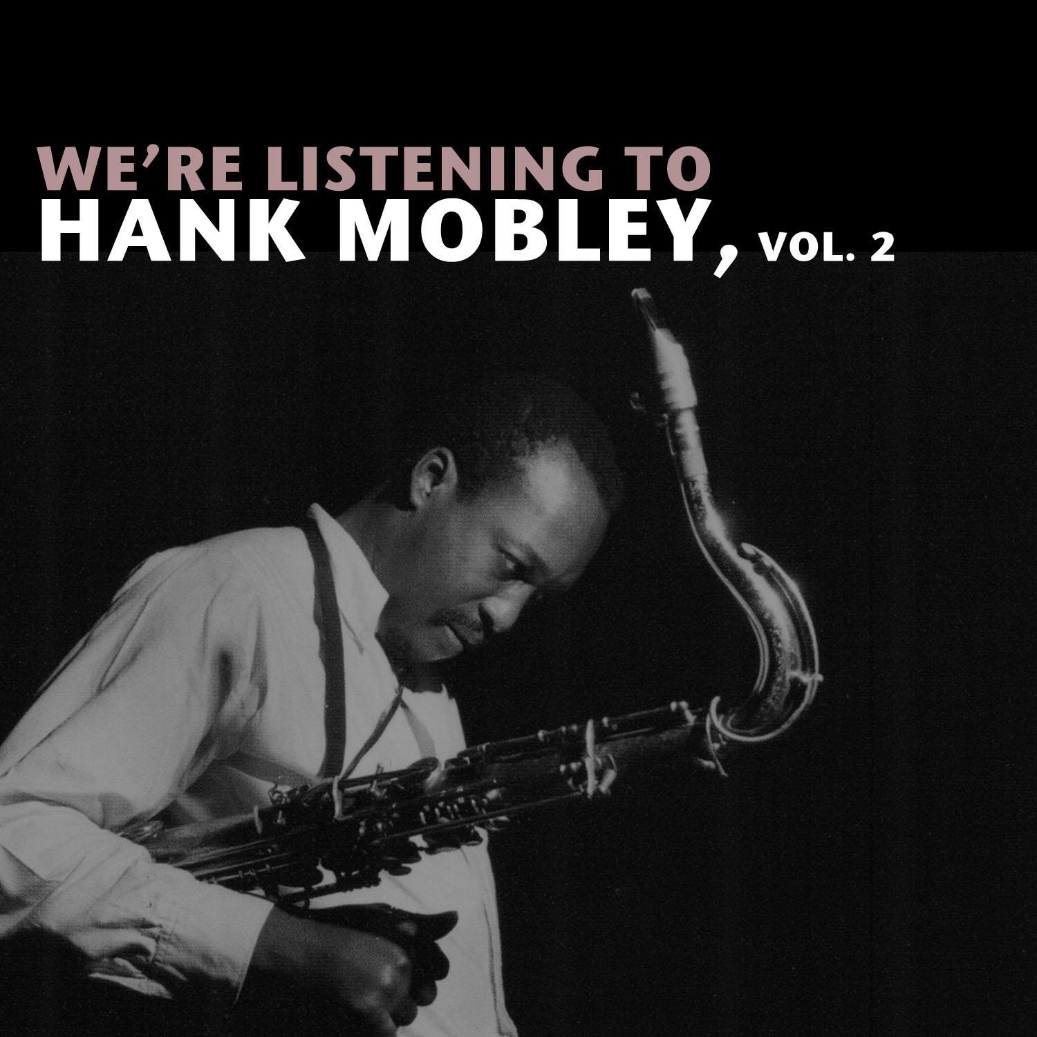 We're Listening to Hank Mobley, Vol. 2