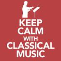 Keep Calm with Classical Music专辑