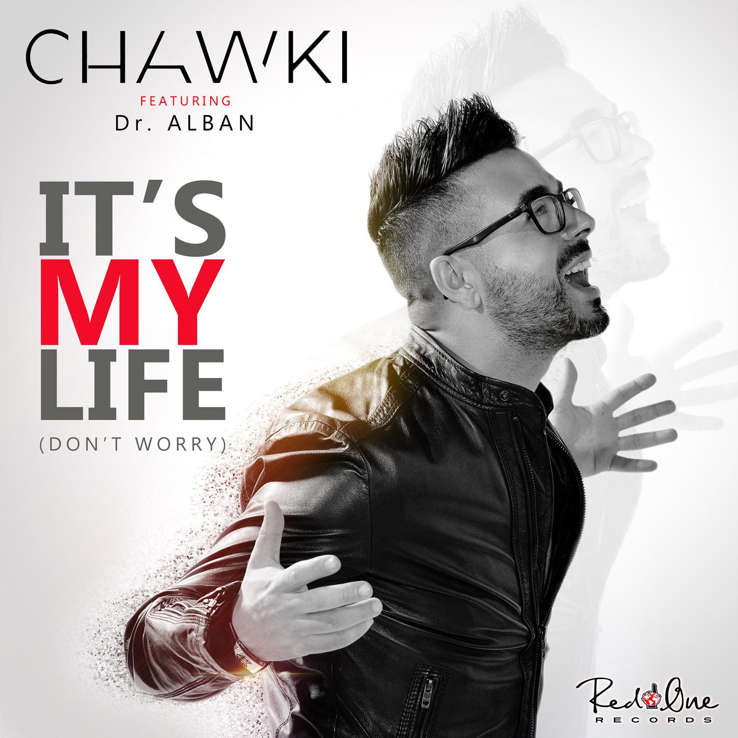 Chawki - It's My Life (Don't Worry)