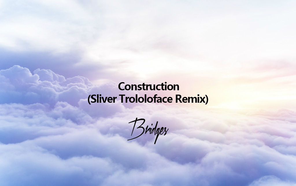 Construction(Sliver Trololoface Remix)专辑