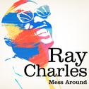 Ray Charles : Mess Around专辑