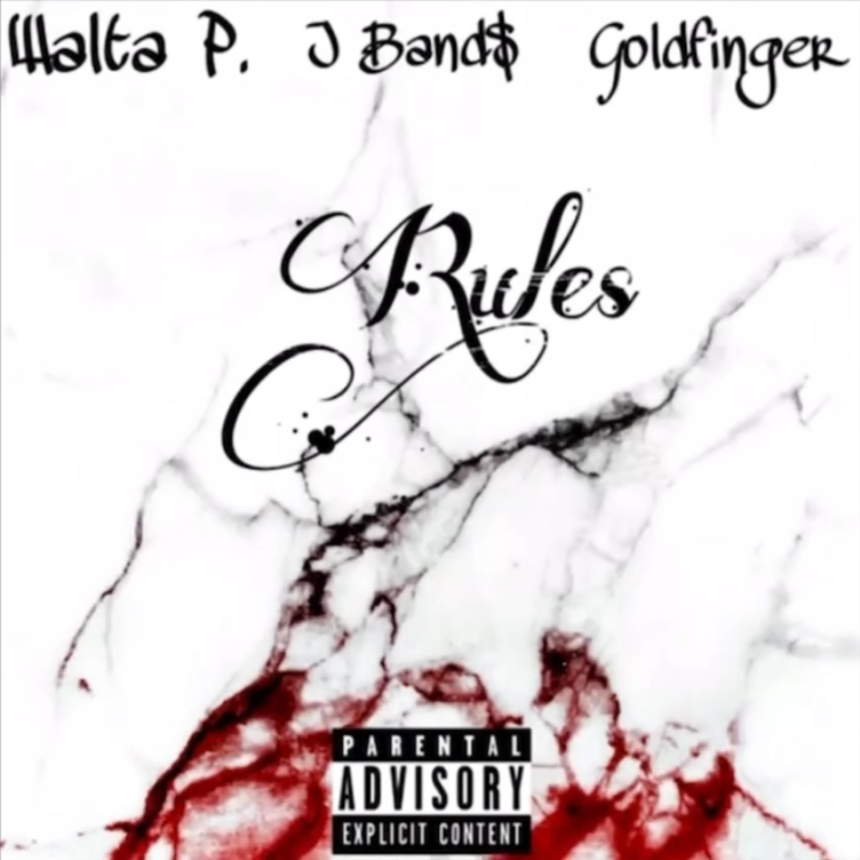 Walta P. - Rules (feat. J Band$ & Goldfinger)