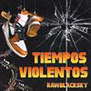 Rawblacksky - Tiempos Violentos