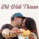 Dil Wali Thaan专辑