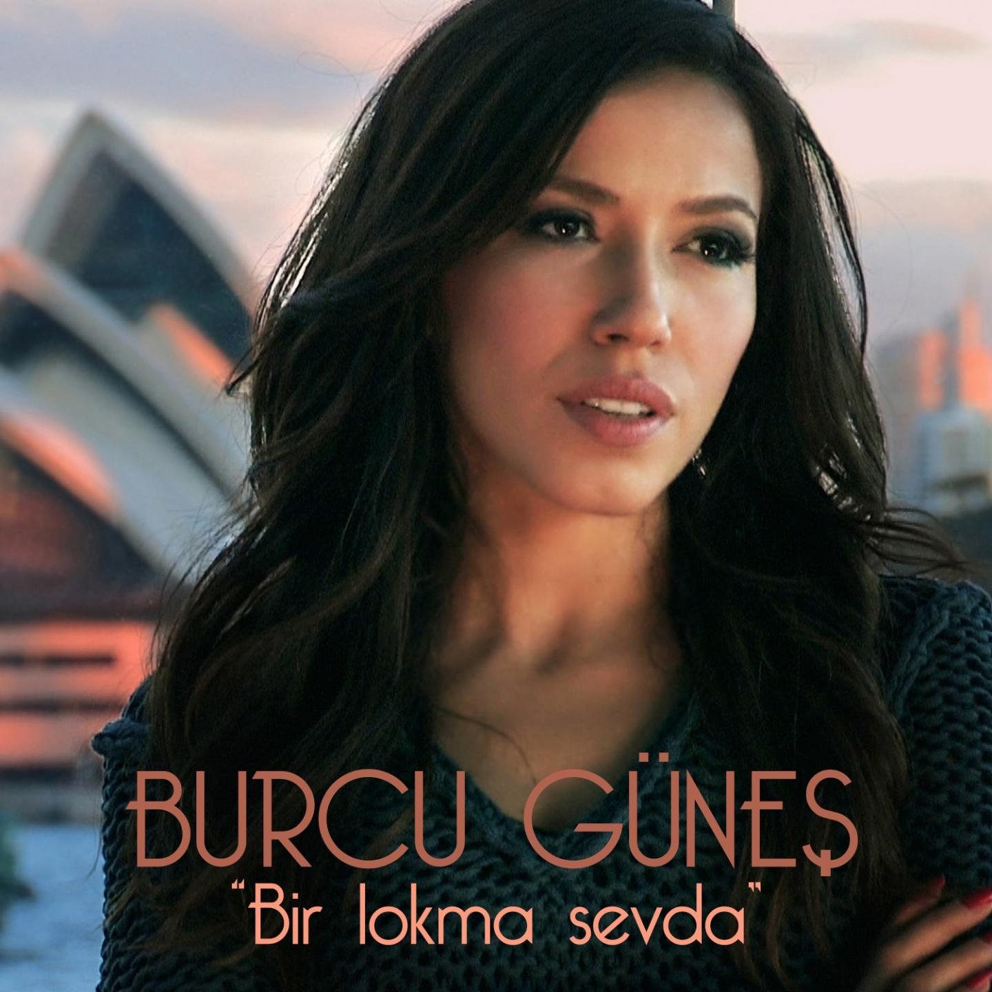 Burcu Güneş - Bir Lokma Sevda