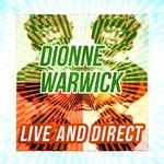 Dionne Warwick - Live and Direct专辑