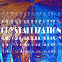 Crystallization专辑