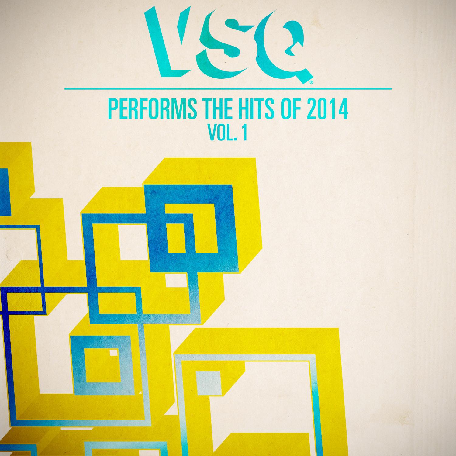 VSQ Performs the Hits of 2014, Vol. 1专辑