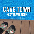 Cave Town (Cover Version)