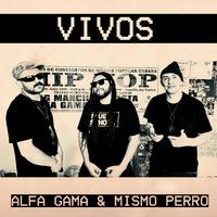 Alfa Gama - Vivos