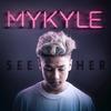 MYKYLE - See Her