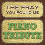 The Fray Piano Tribute: You Found Me专辑