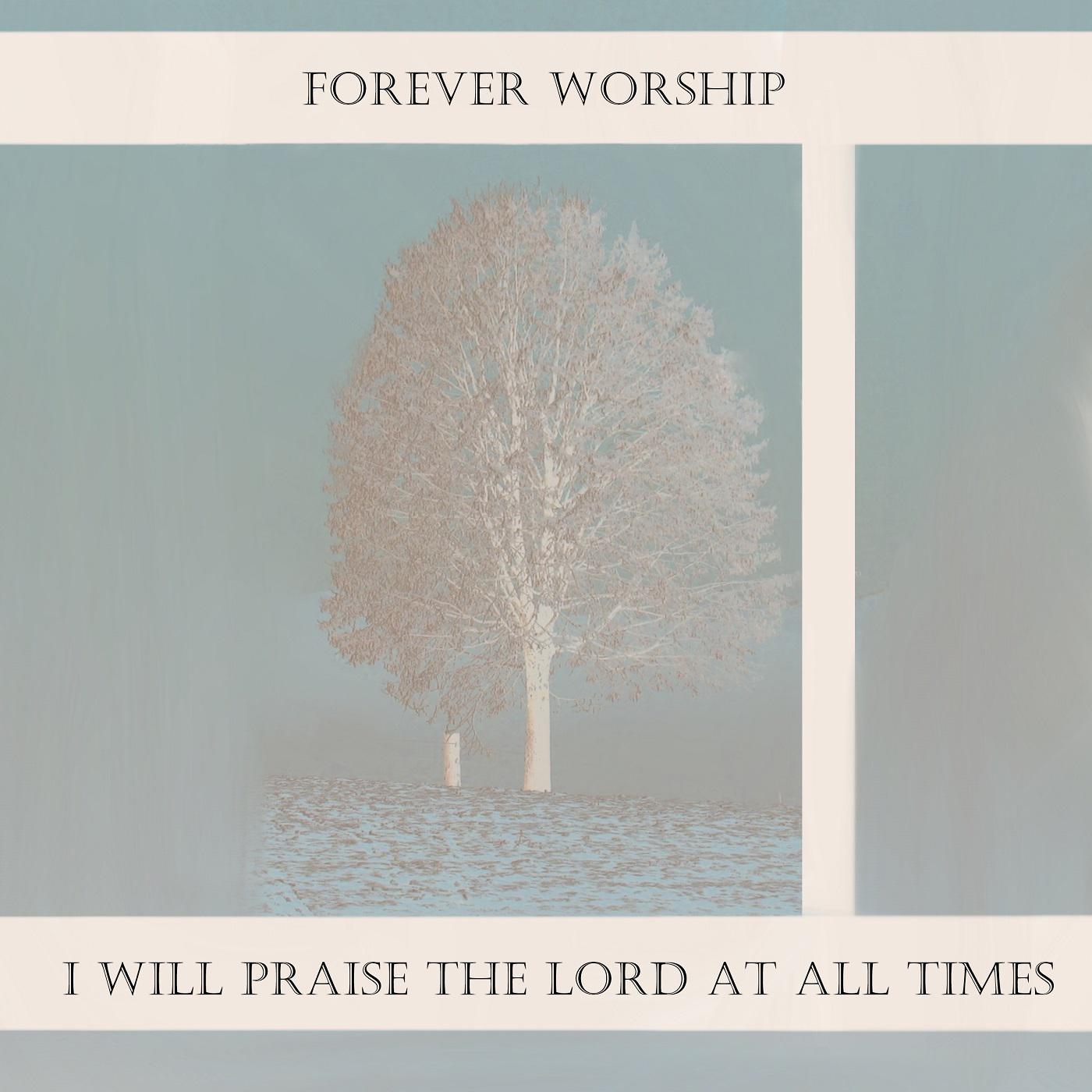 I Will Praise the Lord at All Times专辑