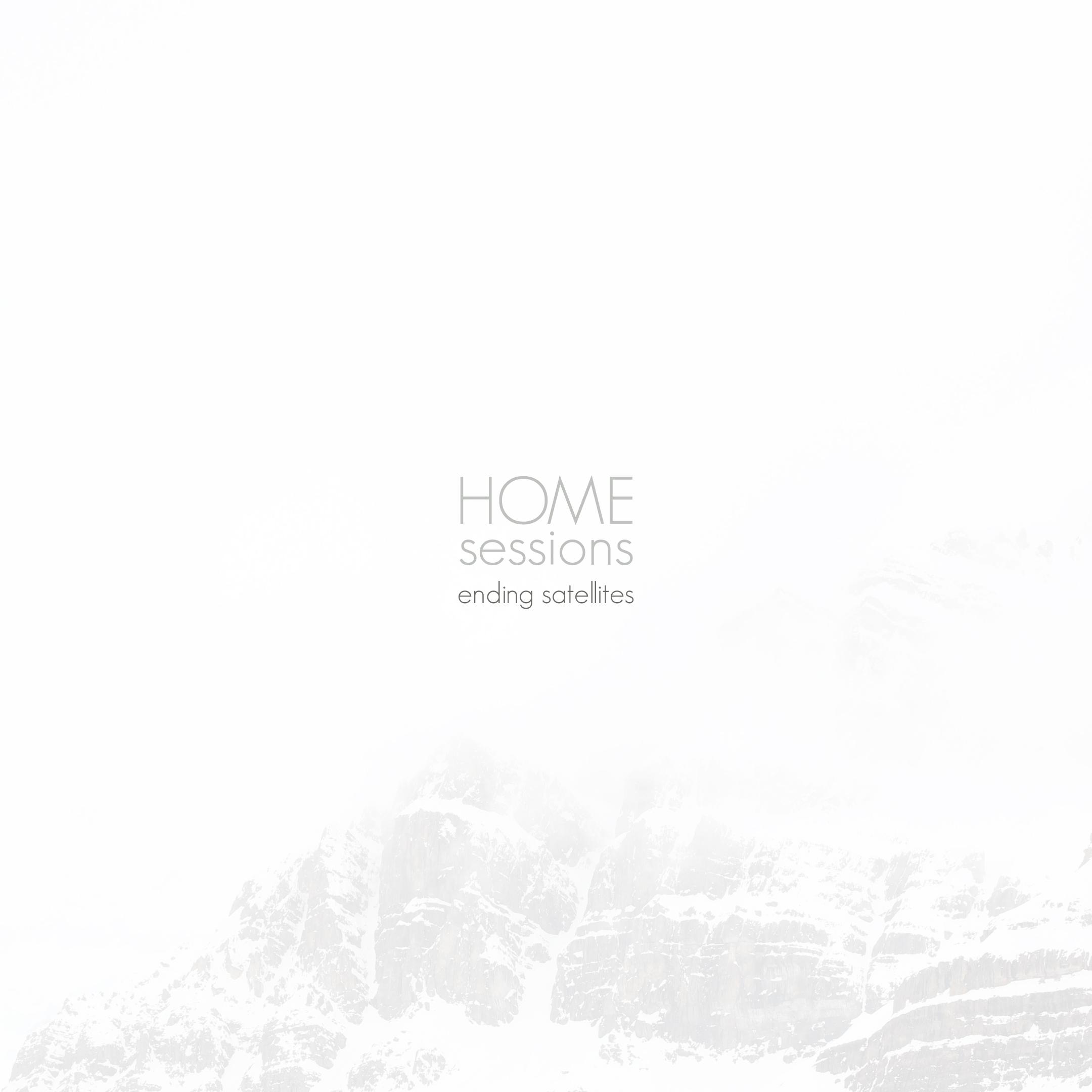 Ending Satellites - HOME sessions