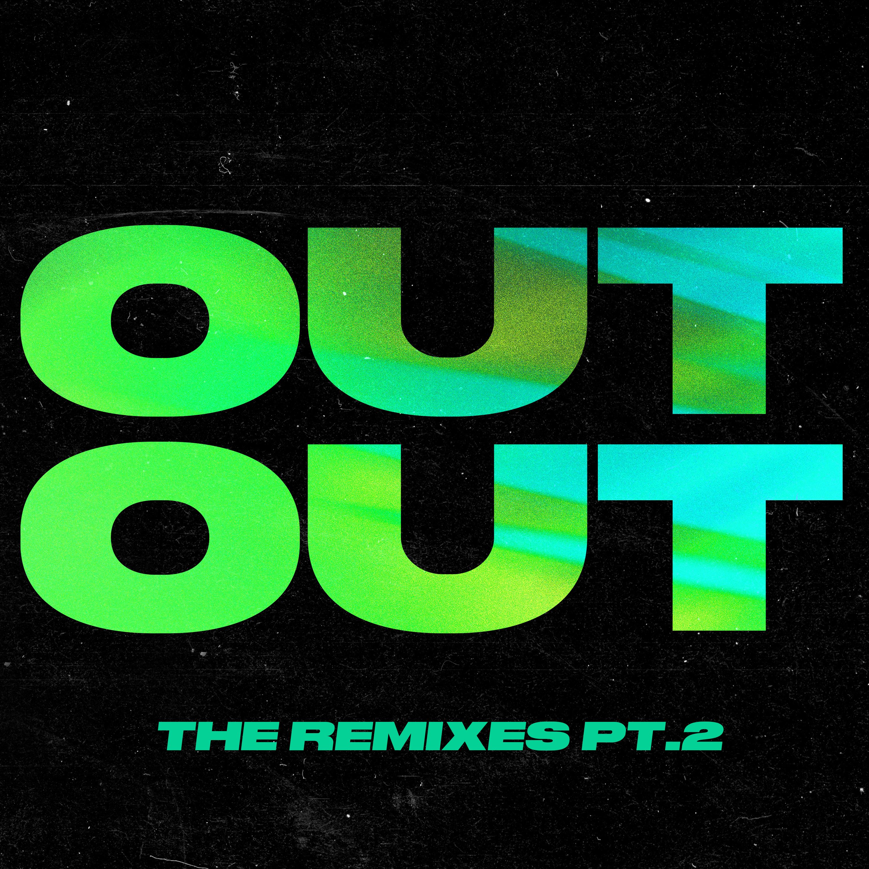 OUT OUT (feat. Charli XCX & Saweetie) [The Extended Remixes, Pt. 2]