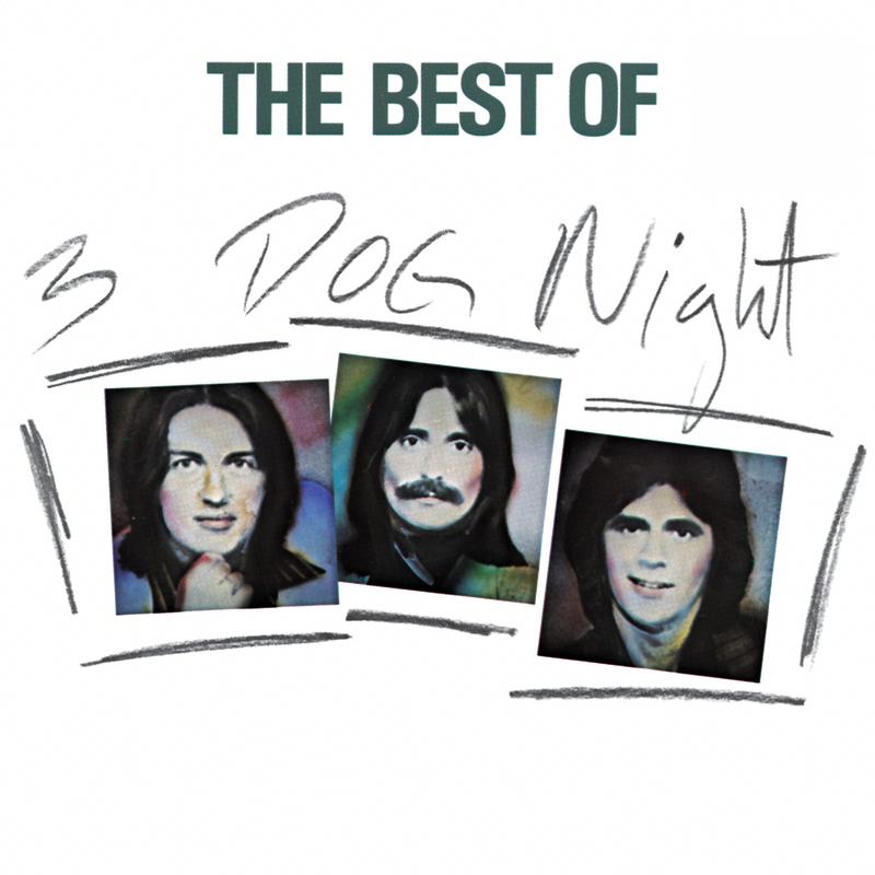 The Best Of 3 Dog Night