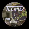 It's You (TEEMID Edition)