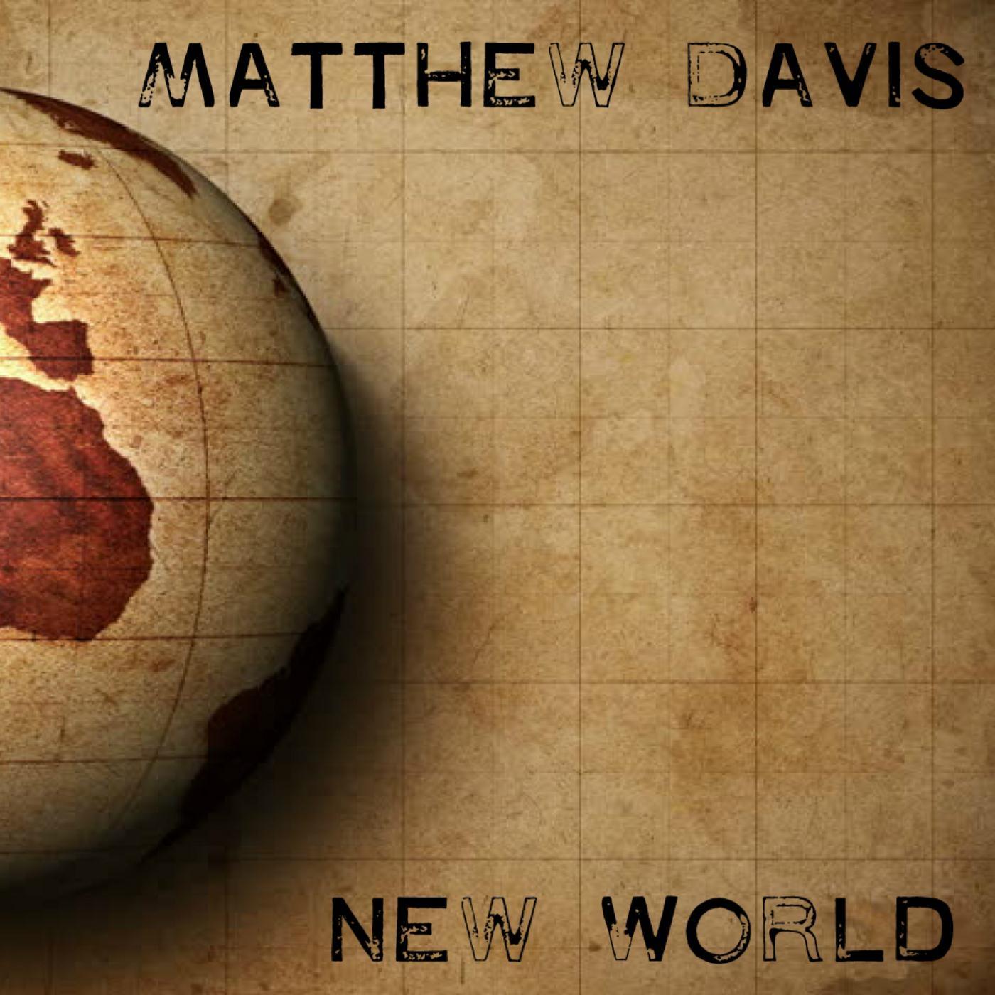 Matthew Davis - New World