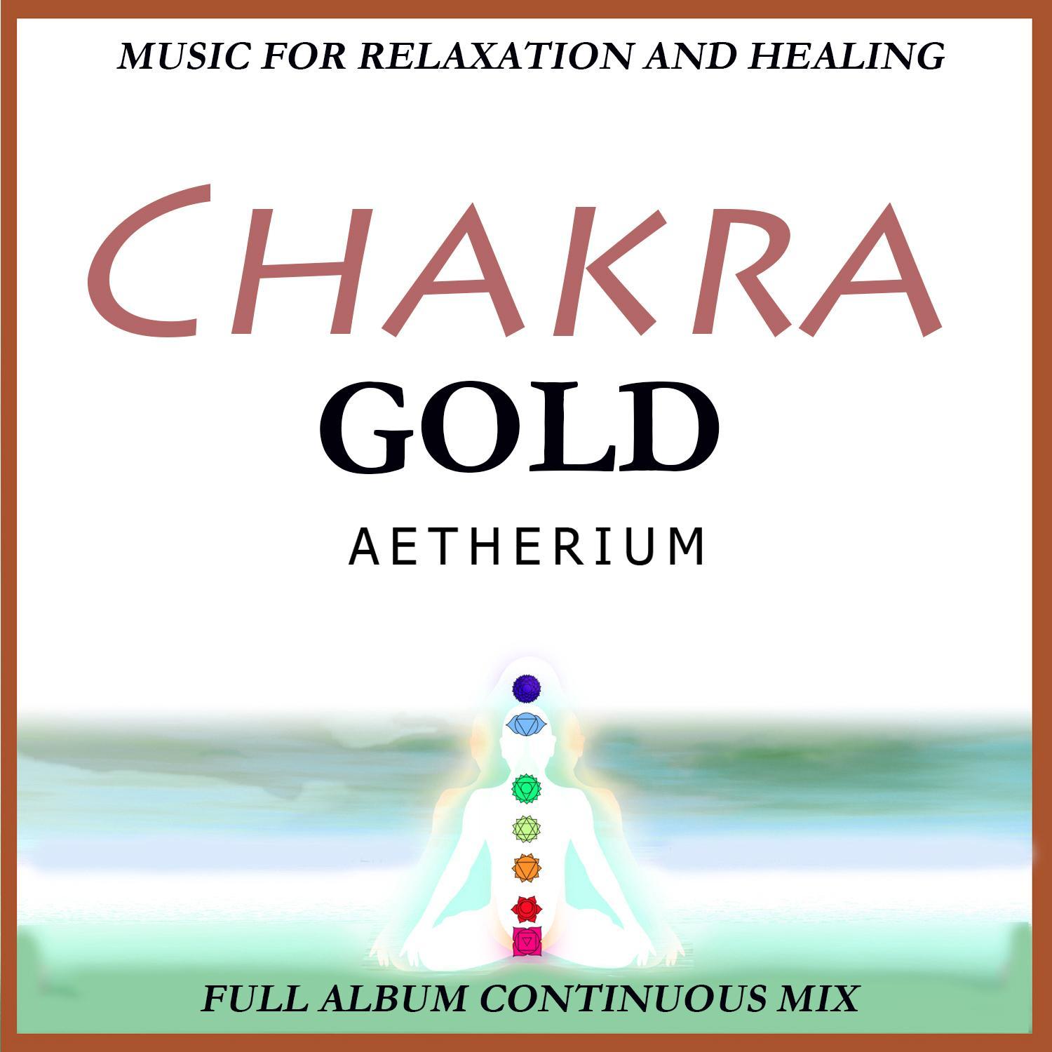 Chakra Gold: Full Album Continuous Mix