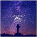 Lucid Dream (Mi77er Remix)专辑