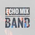 ECHO MIX BAND