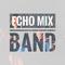 ECHO MIX BAND专辑