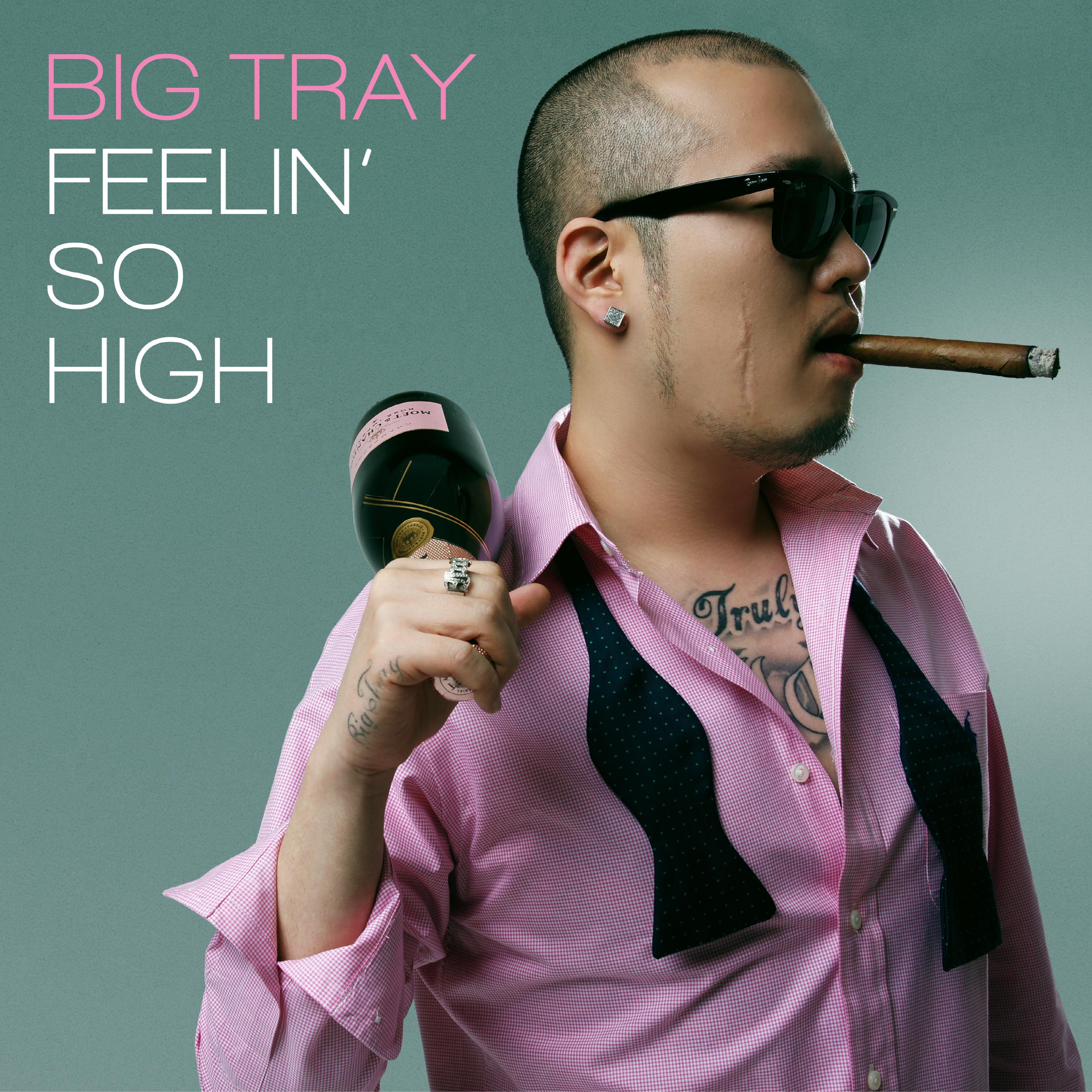 Big Tray - Feelin So High