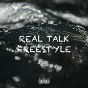 REAL TALK FREESTYLE