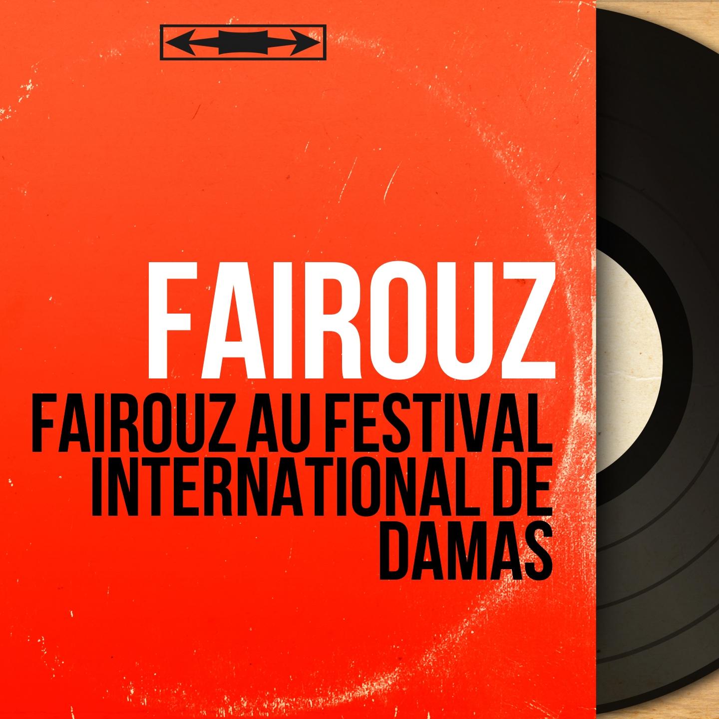 Fairouz au Festival International de Damas (Live, Mono Version)