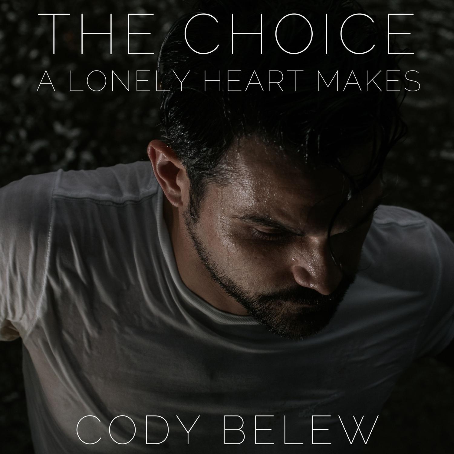 The Choice (A Lonely Heart Makes)