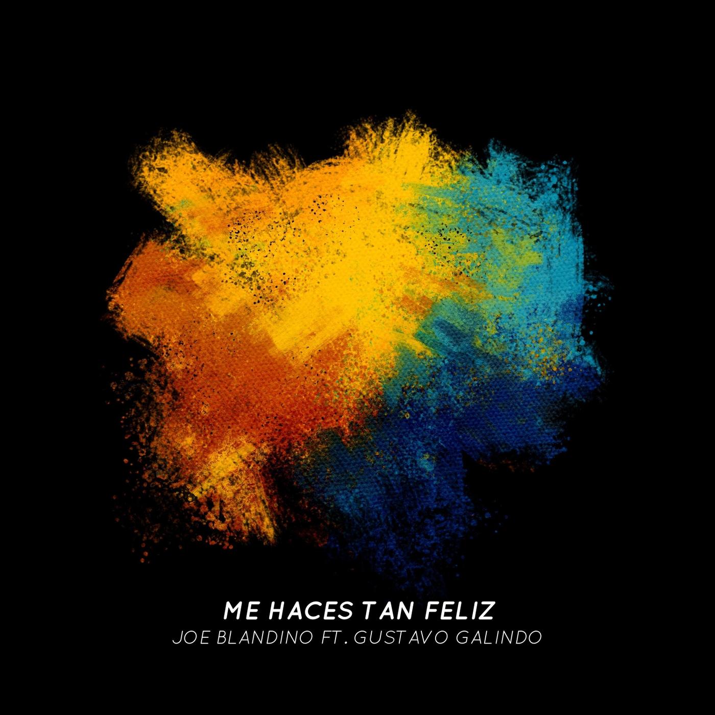 Me Haces Tan Feliz (feat. Gustavo Galindo)