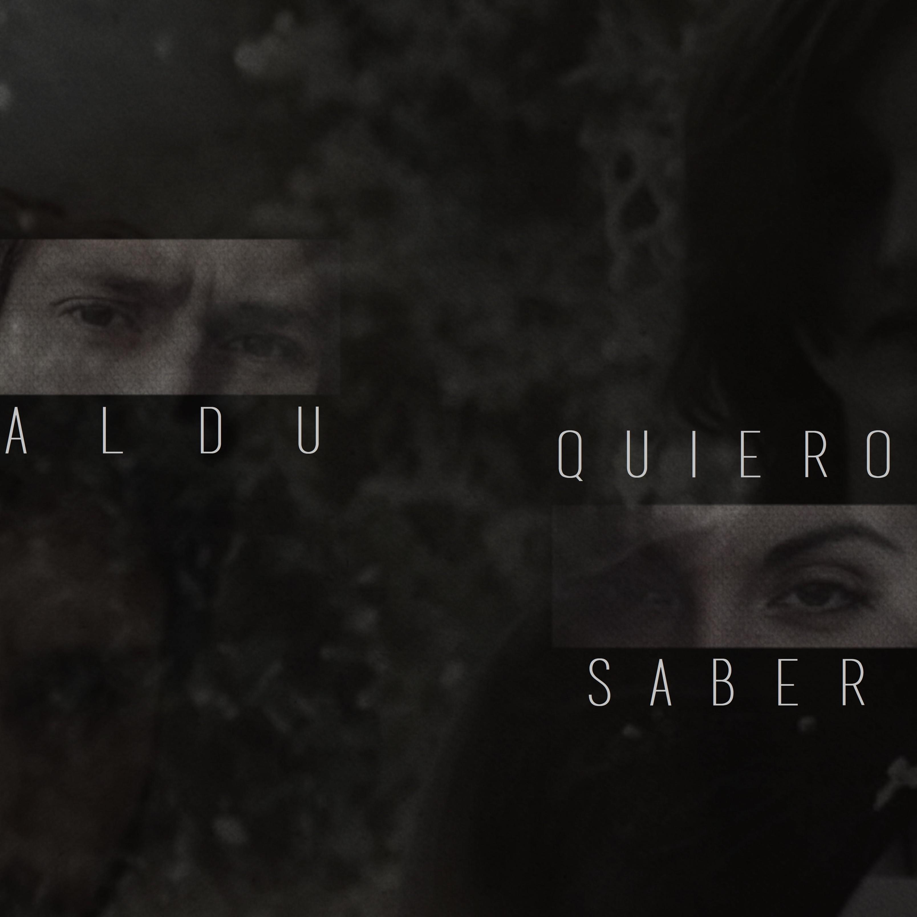 Aldu - Quiero Saber