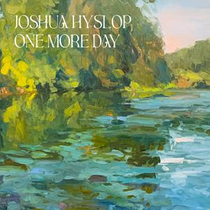 Joshua Hyslop - One More Day (Pre-V) 带和声伴奏