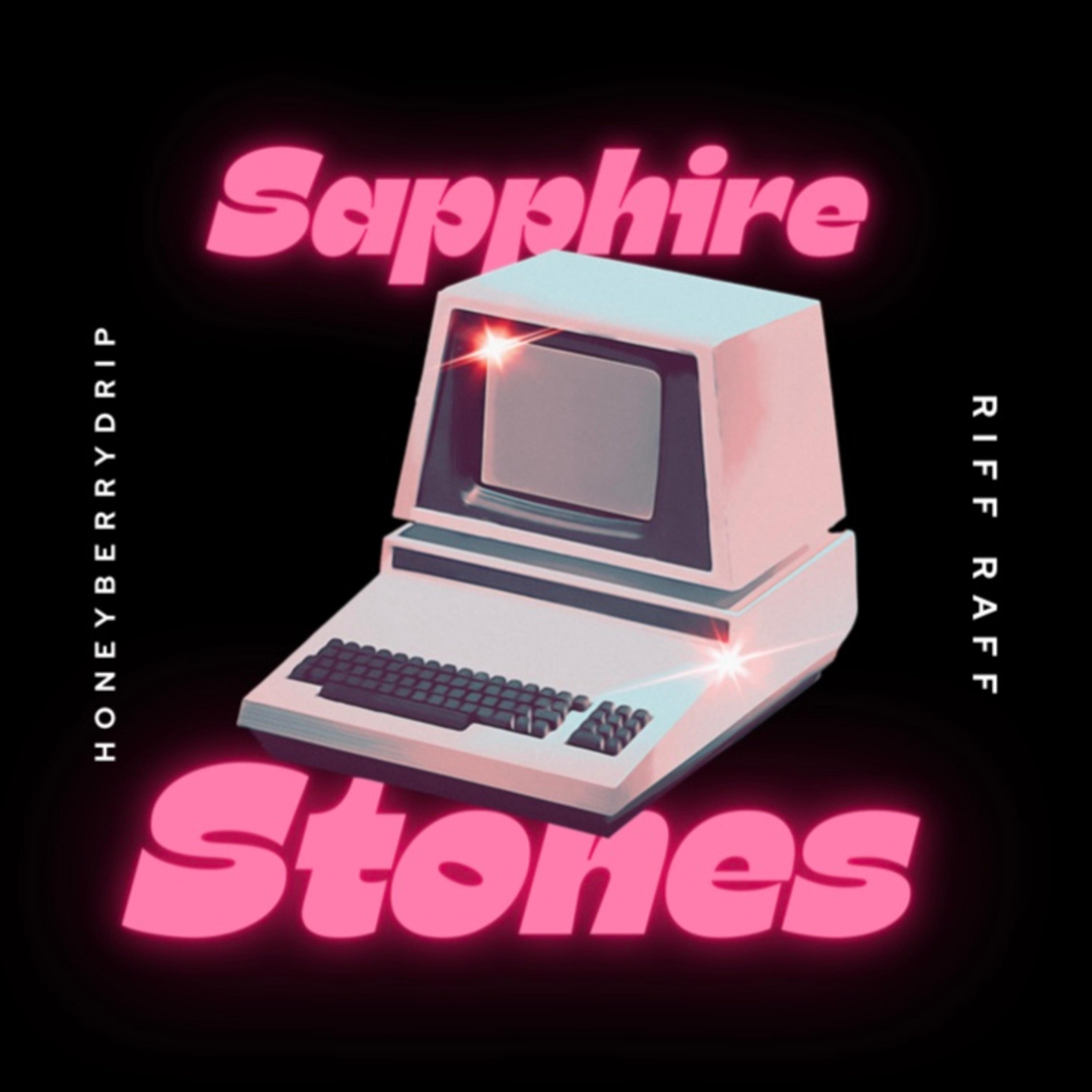 Sapphire stones (feat. Riff Raff)