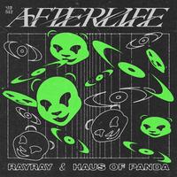 Rayray & Haus Of Panda - Afterlife (Clean Extended) 160