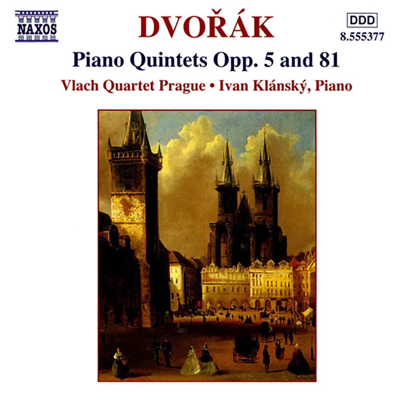 DVORAK: Piano Quintets Opp. 5 and 81