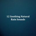 12 Soothing Loopable Rain Sounds专辑