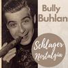 Bully Buhlan - Bei dir was es immer so schön (Potpourri)