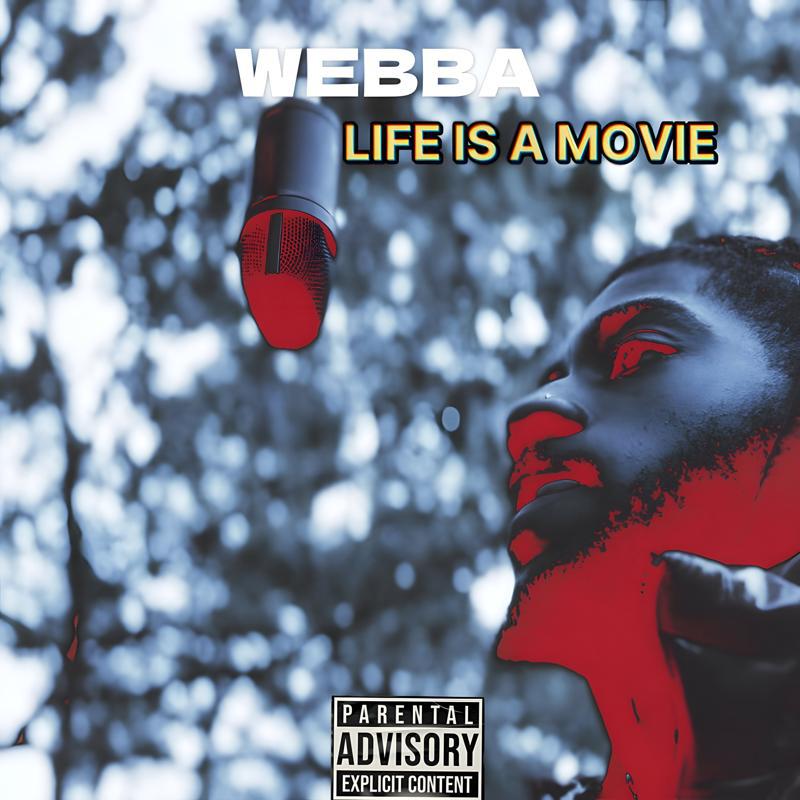 Webba - Life Is A Movie