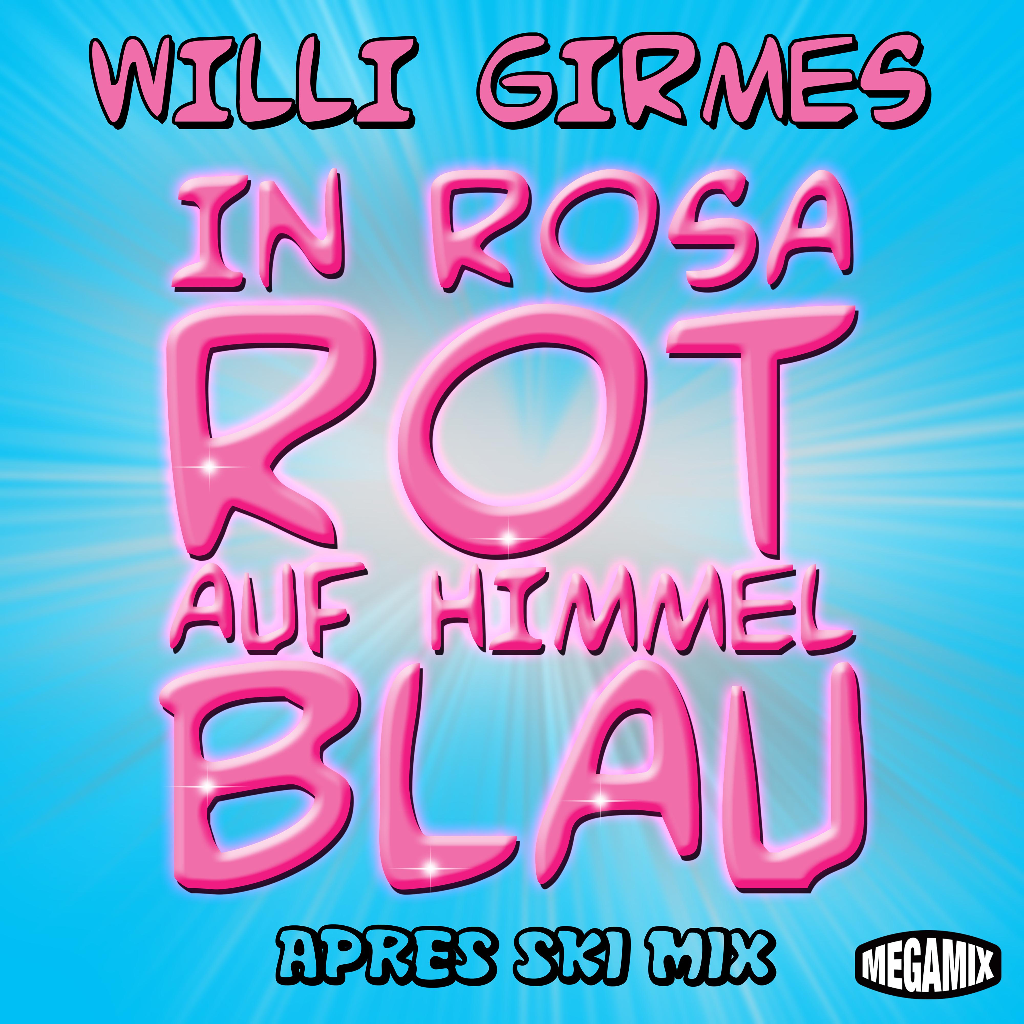 In Rosarot auf Himmelblau (Apres Ski Mix)