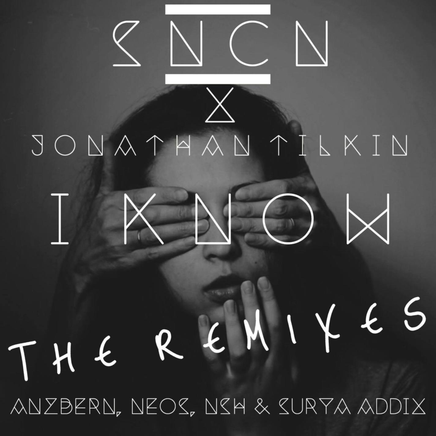 I Know (feat. Jonathan Tilkin) [Anzbern Remix]