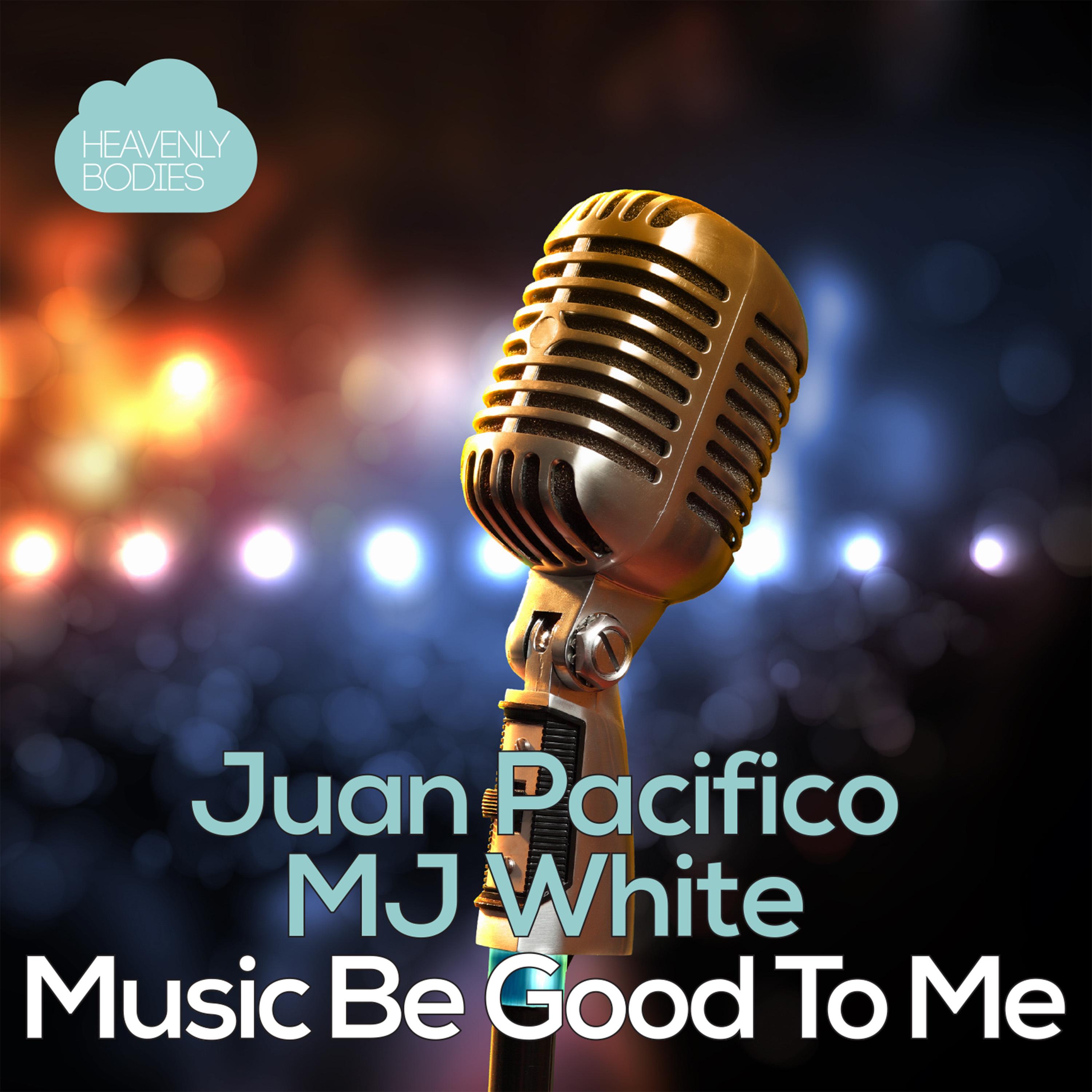 Music Be Good To Me